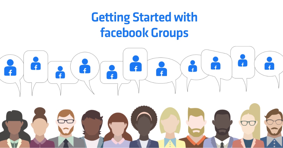 Getting Started with Facebook Groups